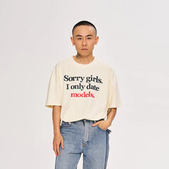 WCC Sorry Girls I Only Date Models Slogan T-Shirt