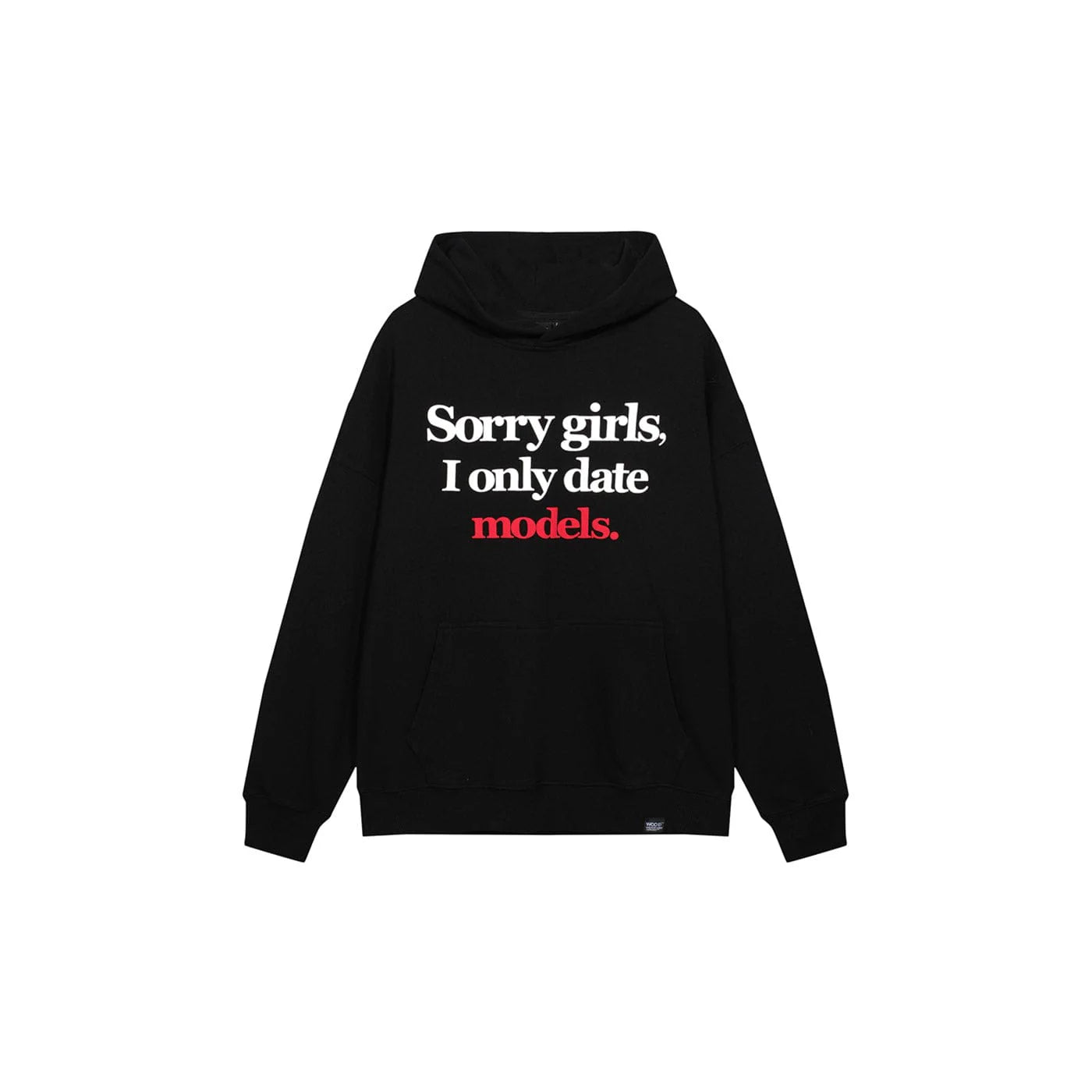 WCC Sorry Girls I Only Date Models Slogan Hoodie