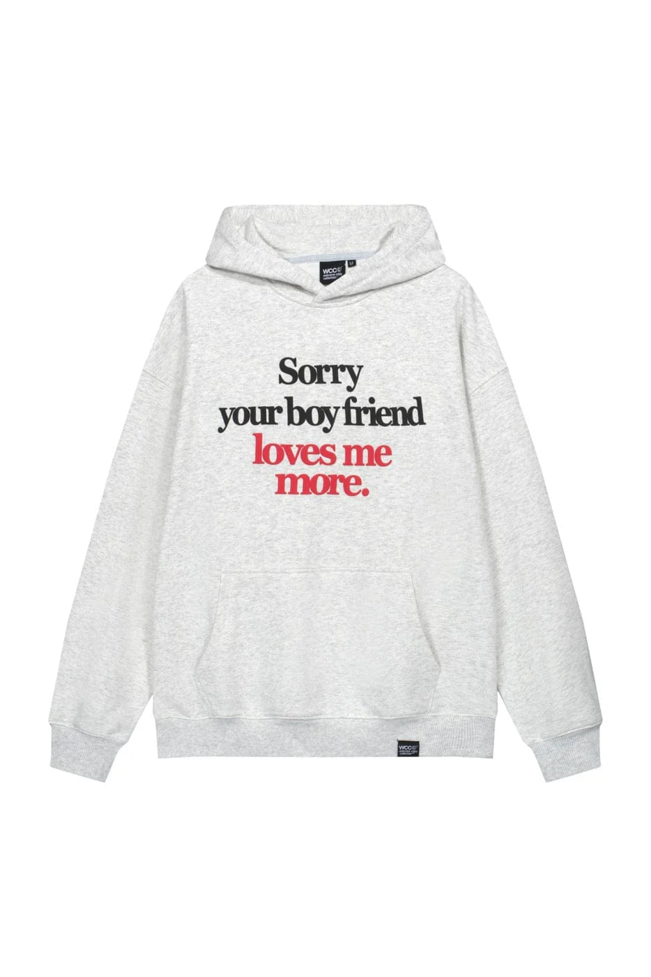 WCC Sorry Your Boyfriend Loves Me More Hoodie