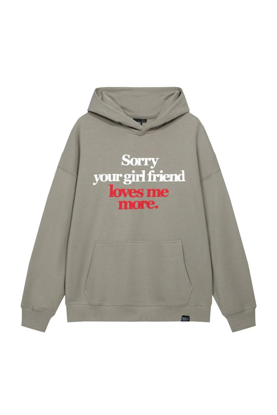 WCC Sorry Your Girlfriend Loves Me More Hoodie